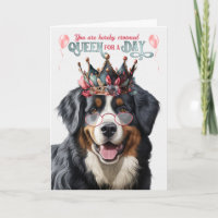 Bernese Mountain Dog Queen for Day Funny Birthday