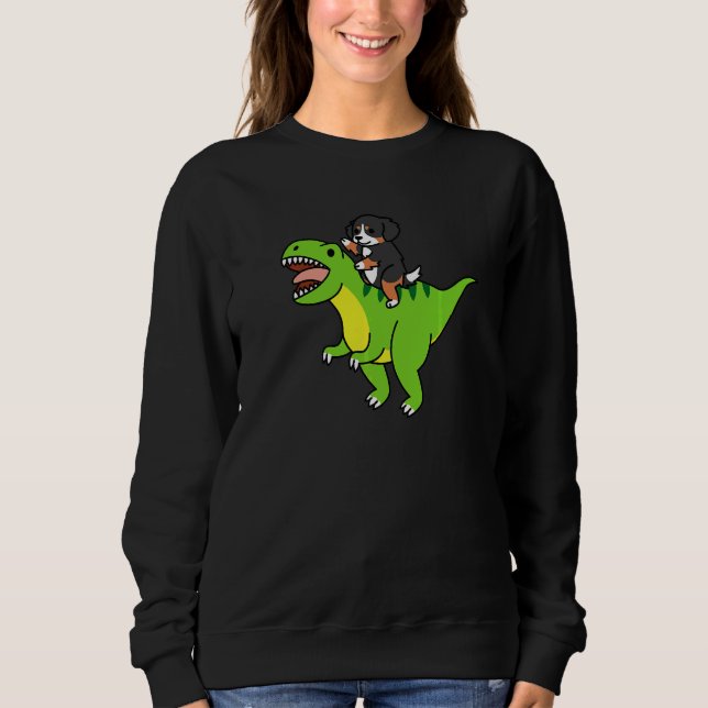 Bernese Mountain Dog Riding Rex Dinosaur Dog   Sweatshirt (Front)