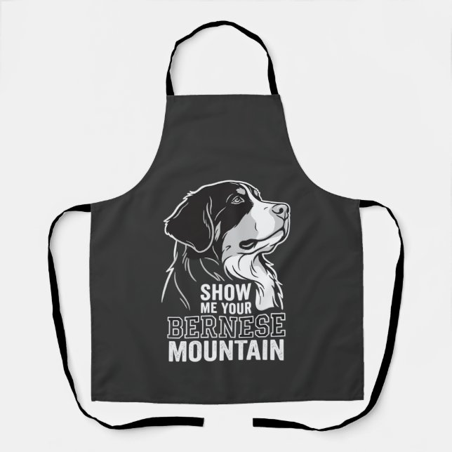 Bernese Mountain Dog Show Me Your Apron (Front)