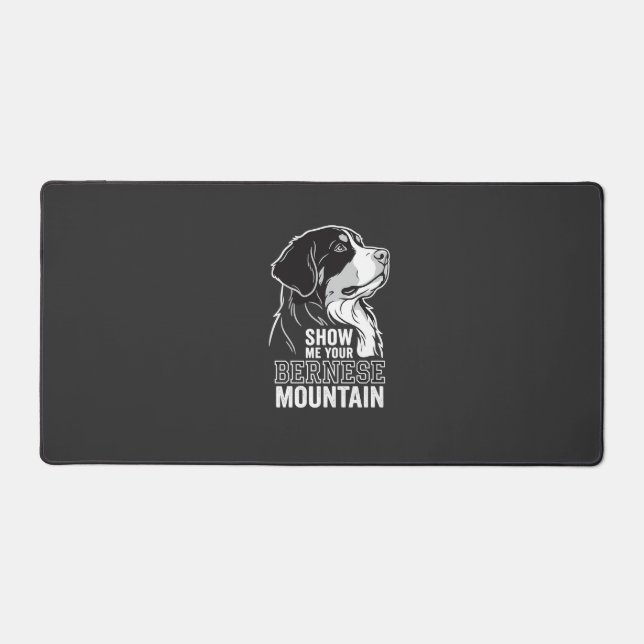 Bernese Mountain Dog Show Me Your Desk Mat (Front)