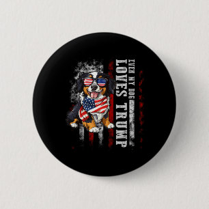 Bernese Mountain Even My Dog Loves Trump Funny 2 Inch Round Button