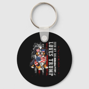 Bernese Mountain Even My Dog Loves Trump Funny Keychain