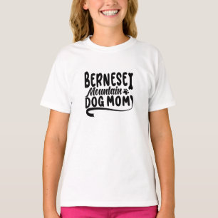 Bernese Puppy Mom, Bernese Dog Mother, Bernese Mom T-Shirt