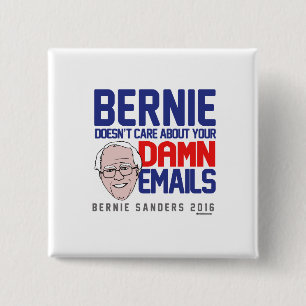 Bernie doesn't care about your emails 2 inch square button