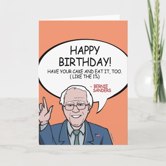 Bernie Sanders Birthday - Have your cake Card (Front)