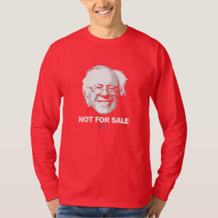 Bernie Sanders is Not For Sale T-Shirt