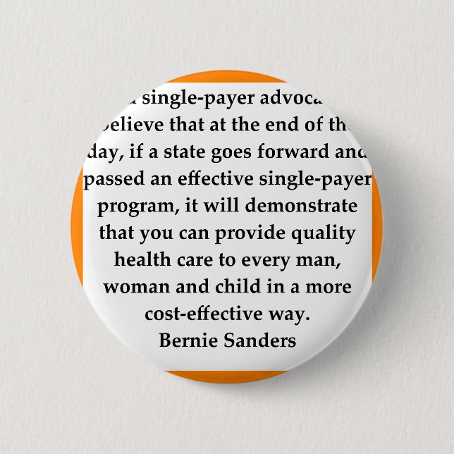 Bernie Sanders quote 2 Inch Round Button (Front)