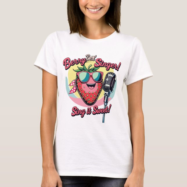 Berry Best Singer - Sweet Strawberry  T-Shirt (Front)