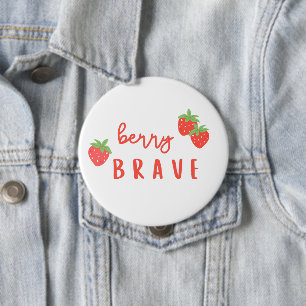 berry brave childhood cancer sick ill kids cute 4 inch round button