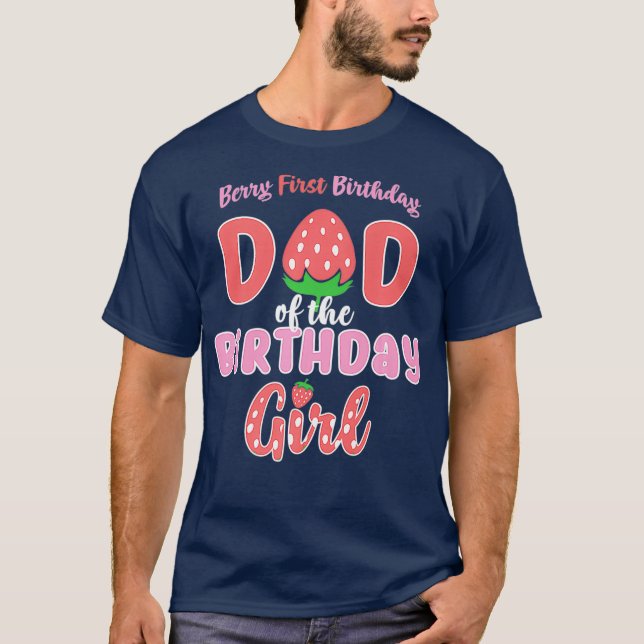 Berry First Birthday Dad of Birthday Girl 1st T-Shirt (Front)