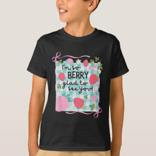 Berry Glad To See You Teacher Cute Strawberry Back T-Shirt