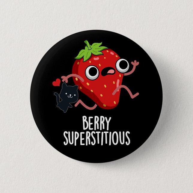 Berry Superstitious Funny Fruit Pun Dark BG 2 Inch Round Button (Front)
