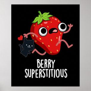 Berry Superstitious Funny Fruit Pun Dark BG Poster