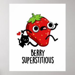 Berry Superstitious Funny Fruit Pun  Poster