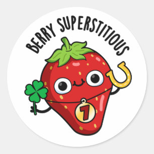 Berry Superstitious Funny Strawberry Pun  Classic Round Sticker
