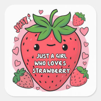 "Berry Sweet: Just a Girl Who Loves Strawberries" Square Sticker