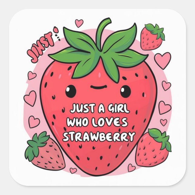 "Berry Sweet: Just a Girl Who Loves Strawberries"  Square Sticker (Front)