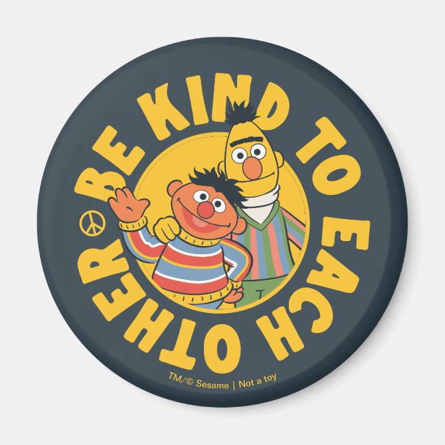 Bert and Ernie | Be Kind to Each Other Magnet (Front)
