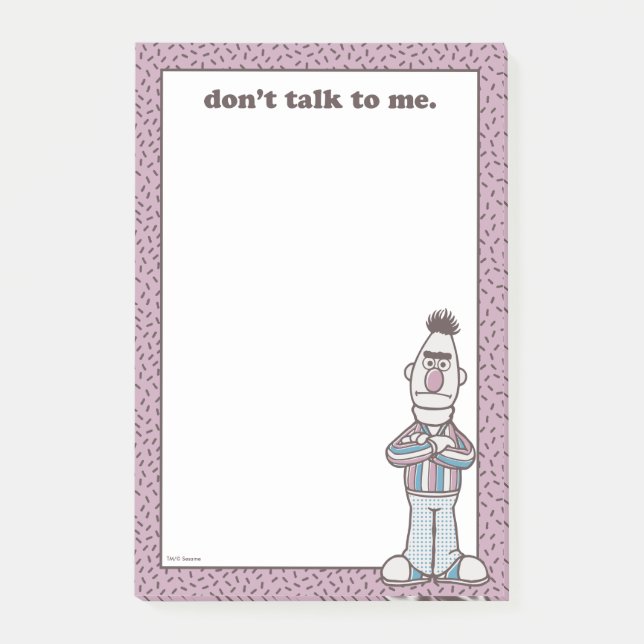 Bert | Don't Talk to Me Post-it Notes (Front)