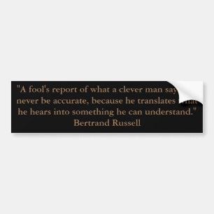 Bertrand Russell Fool's Report Bumper Sticker