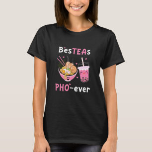 Bes Teas Pho Ever! Cute Best Friends Vietnam Speci T-Shirt