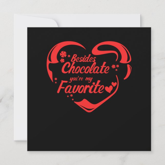 Besides Chocolate You Are My Favourite Valentines  Invitation (Front)