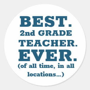 Best 2nd Grade Teacher Ever Classic Round Sticker