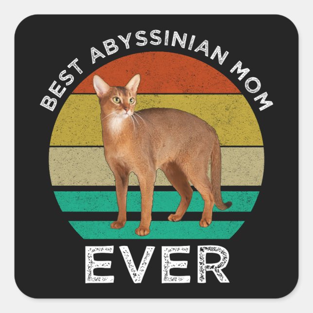 Best Abyssinian Mom Ever Square Sticker (Front)