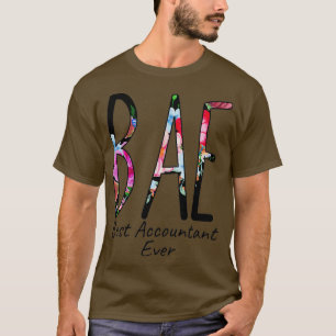 Best Accountant Ever Gift for accountants BAE T-Shirt