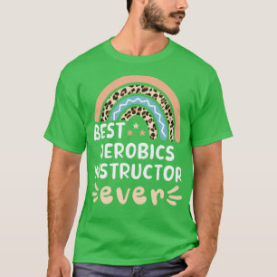 Best Aerobics Instructor ever Leopard Rainbow Gift T-Shirt