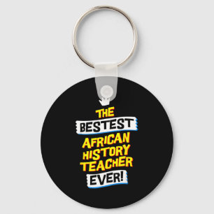 Best African History Teacher, Funny Job Occupation Keychain