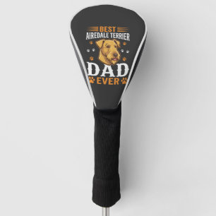 Best Airedale Terrier Dad Ever Dog Lover Golf Head Cover