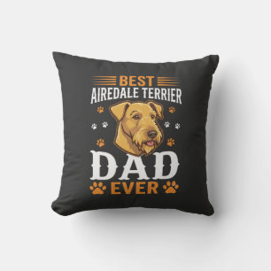Best Airedale Terrier Dad Ever Dog Lover Throw Pillow