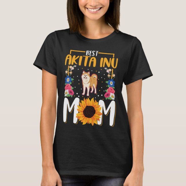 Best Akita Inu Mom Ever  1 T-Shirt (Front)