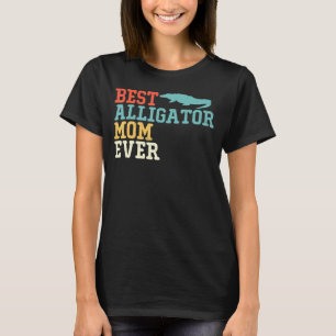 Best Alligator Mom Ever Vintage Retro T-Shirt