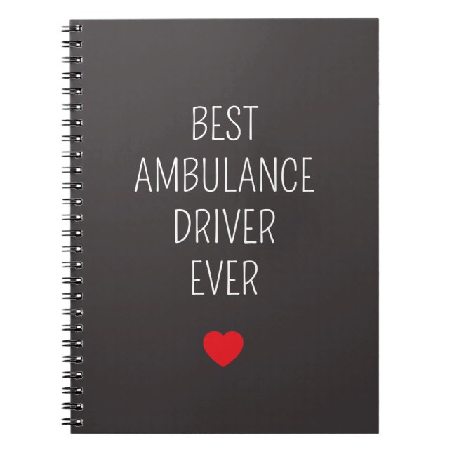 Best ambulance driver ever gifts birthday notebook (Front)