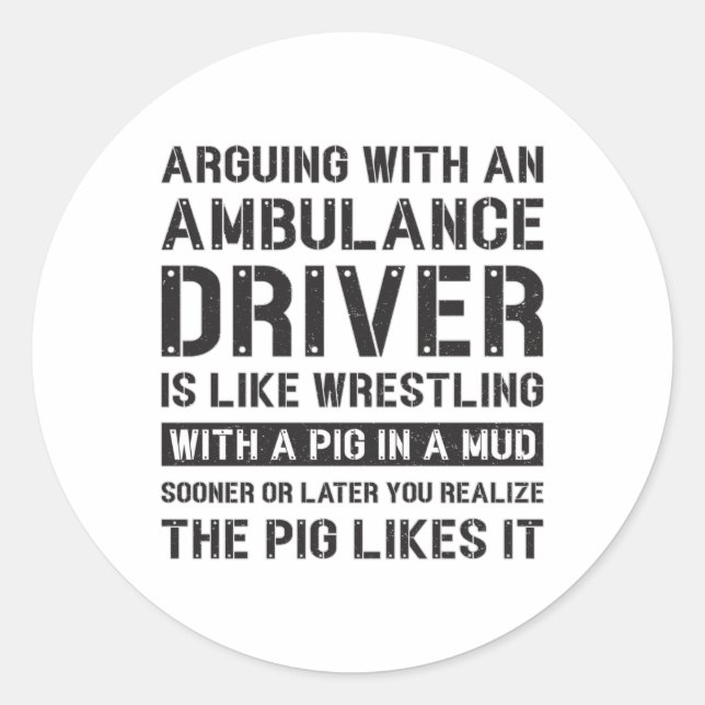 Best Ambulance Driver Paramedic Emergency Funny Classic Round Sticker (Front)