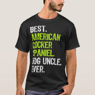 Best American Cocker Spaniel Dog Uncle Ever T-Shirt