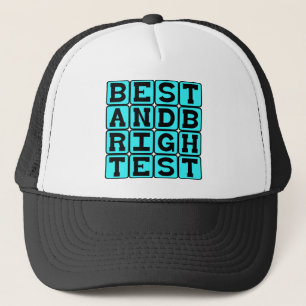Best and Brightest, Alliterative Term Trucker Hat