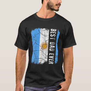 Best Argentinian Dad Ever Argentina Daddy Father's T-Shirt