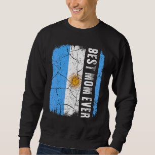 Best Argentinian Mom Ever Argentina Flag Mother's Sweatshirt