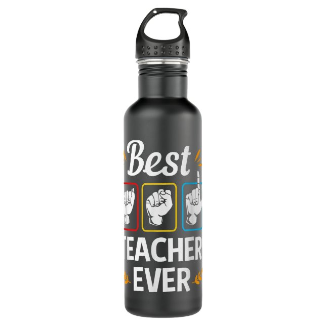 Best ASL Teacher Ever Sign Language Teacher 710 Ml Water Bottle (Front)