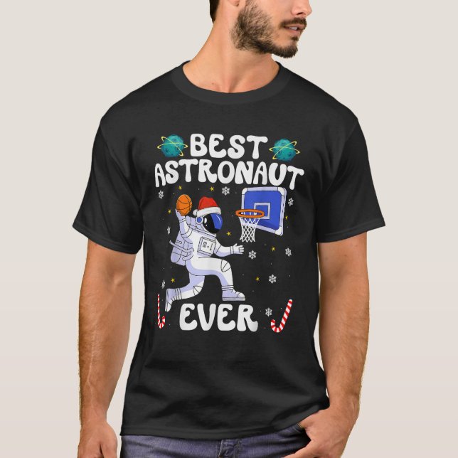 Best Astronaut Ever Christmas Basketball Holiday C T-Shirt (Front)