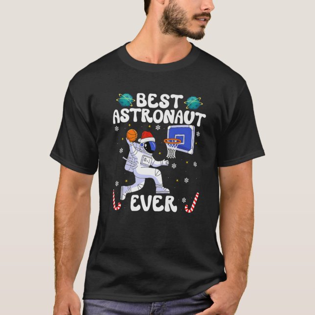 Best Astronaut Ever Christmas Basketball Holiday C T-Shirt (Front)