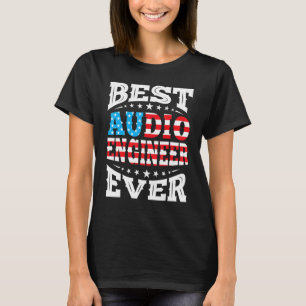 Best Audio Engineer 4th Fourth Of July Usa America T-Shirt