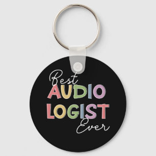 Best Audiologist Ever Doctor of Audiology Gifts Keychain