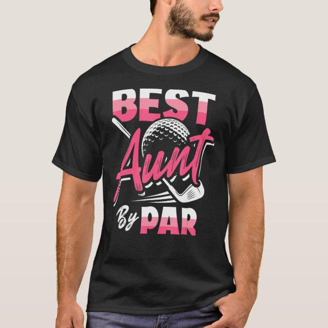 Best Aunt By Par Golf Player Golfing Golfer  2 T-Shirt (Front)