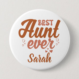 Best Aunt Ever 3 Inch Round Button