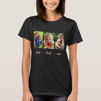Best Aunt Ever 3 Photo White Text Custom T-Shirt