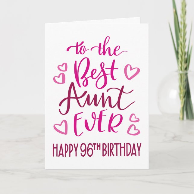 Best Aunt Ever 96th Birthday Typography in Pink Card (Front)